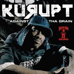 Kurupt - Against the Grain